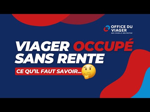 VIAGER OCCUPÉ SANS RENTE : Principe, décote, paiement...